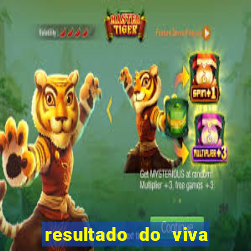 resultado do viva sorte de hoje, domingo